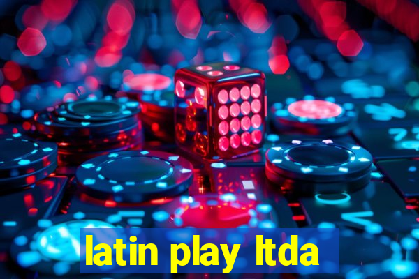 latin play ltda